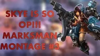 SKYE IS SO OP [MARKSMAN MONTAGE #3]