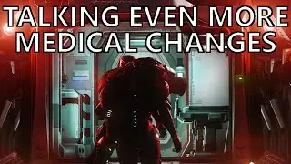 Star Citizen - Talking Even More: MEDICAL CHANGES 4.3.1