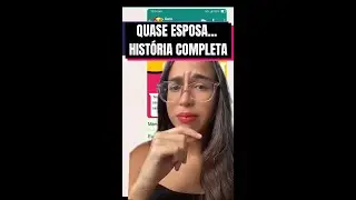Quase esposa... HISTÓRIA COMPLETA