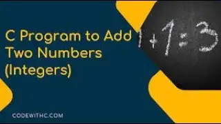 How to Add Two Integers Number in C Language || Addition of two Numbers || C language