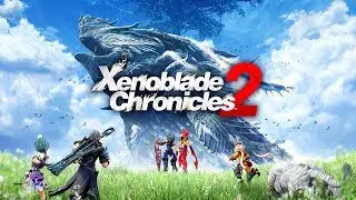 Xenoblade Chronicles 2: JRPG Live Stream