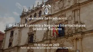 Graduación del Grado en Economía y Negocios Internacionales y del Grado en Turismo · 15/05/2025
