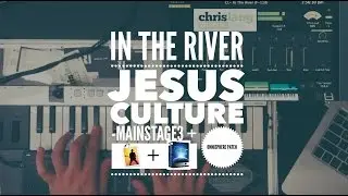 In The River - Jesus Culture Mainstage 3 + Omnisphere Patch Keys Tutorial Bethel