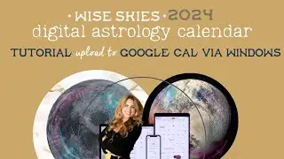 Astrology Calendar Tutorial [to google cal via Windows]