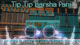 Tip Tip Barsha Pani || Attack Vibration Humbing Mix 2021 || Dj PM Remix