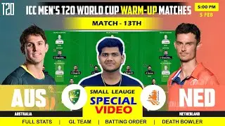 AUS vs NED Dream11 Team || AUS vs NED Dream11 || Australia vs Netherlands 13TH ICC T20 WC Warmup 