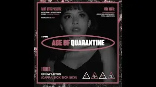 Saint Vitus Presents: Age of Quarantine #237 w/ Crow Lotus of Capra (04/23/2021)