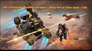 war commander  Shredder bludgeon - Harpy Bonus Token Base -Test (150)