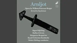 Arnljot, Act 1: Unn: &rdquo;Arnljot, s&auml;g &ndash; &auml;r det &ndash; sant?&rdquo;