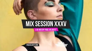 Mix Session XXXV Deep House, Tech house and Vocal House in the Mix