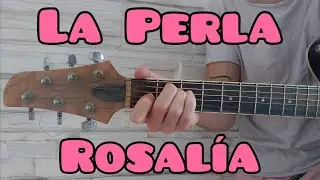 Como tocar La Perla de Rosalia guitarra (FÁCIL Y RÁPIDO) 
