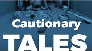 Cautionary Tales