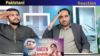 Pakistani Reaction to Queen Of Punjab &ndash; Gulab Sidhu & Hasanpreet Kaur | Power, Pride