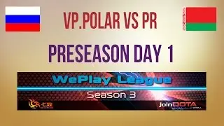 VP.Polar vs PR WB Semifinal WePlay Season 3