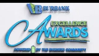 2023 Burbank Chamber Excellence Awards - Highlights