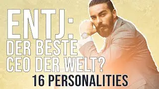 ENTJ (Kommandeur): Der beste CEO der Welt? | 16 Personalities (Deutsch)