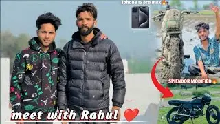 Meet with Rahul ❤️ ||  Splendor Modified🔥  ||. Home Tour 🏠  @officialRahul23