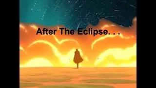 After The Eclipsing - Final Fantasy Unlimited AMV