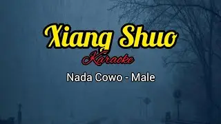Xiang Shuo..Karaoke Nada Cowo-Male.Karaoke Lagu mandari.Mandarin Song.