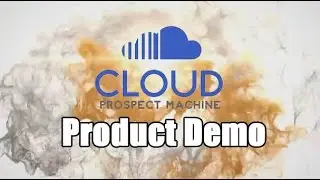 Cloud Prospect Machine Demo (FREE Bonus)