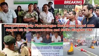 Illegally Phainairogno Rwkhlaina Sanwi 18th August Strike Ringkha TSF