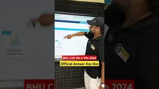 BHU CHS 9th & 11th Offical Answer Key Out | How to Challenge?