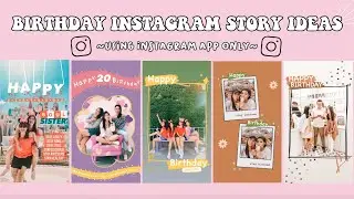 Creative Birthday Instagram Story Ideas 2020🎉🎁| using IG app only