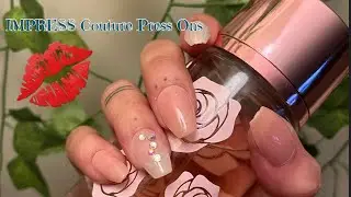&ldquo;KISS&rdquo; Impress COUTURE Press On Nails Tutorial (shorties)