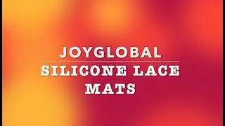 JoyGlobal Lace Mat's Collection