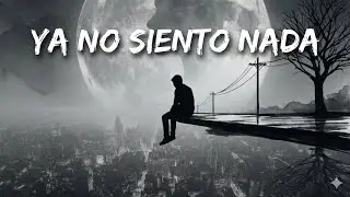 ShadowKid – Ya No Siento Nada | Rap Emocional