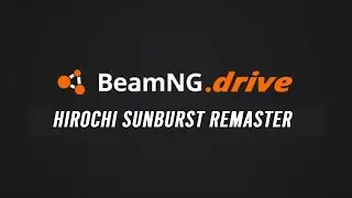 BeamNG.drive - Hirochi Sunburst Remaster
