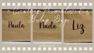 CREATING PERSONALIZED BURLAP BAGS * USING CRICUT EASY MINI PRESS * ARTSY JOYCEE