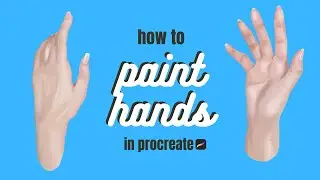 How To Paint Hands In Procreate | Taya Shania Art