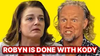SISTER WIVES FANS SPECULATE ROBYN MIGHT BE THINKING ABOUT LEAVING KODY!