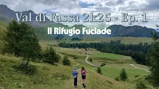 Val di Fassa 2k25 Ep.1 - Il Rifugio Fuciade ...Un Classico di ogni anno, ma per strada alternativa.