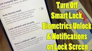 Galaxy A13: как быстро отключить Smart Lock, биометрическую разблокировку и уведомления на экране блокировки