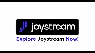 Explore Joystream Now!