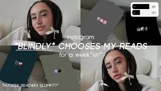 instagram *blindly* chooses my reads for a week*ish* (spoiler free reading vlog)