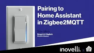 Inovelli Smart 2-1 Switch | Pairing to Home Assistant (Zigbee2MQTT)