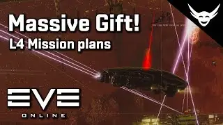 EVE Online - Generous gift, discussing L4 mission plans