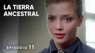 LA TIERRA ANCESTRAL. Episodio 11. La mejor TV - serie sobre el Amor, la Vida y el Honor !