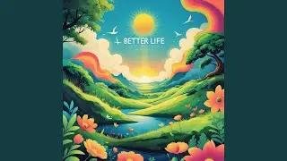 Better Life