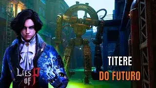 Boss Fight Completa | Titere do Futuro Lies of P.