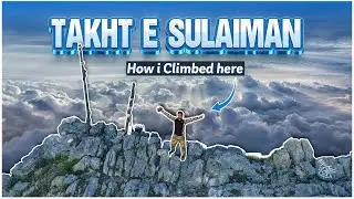 Extreme Adventure: Climbing the Deadly Takht-e-Sulaiman Mountain