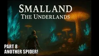SMALLLAND ЧАСТЬ 8 ТУХАЛА И ПАУК-МАТРИАРХ