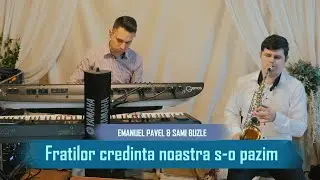 Fratilor credinta noastra s-o pazim - Muzica crestina instrumentala | Imnuri crestine | Nou 2021