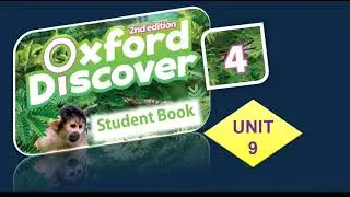 Oxford Discover 4, учебник, модуль 9, полный, с примерами ответов (2-е издание)