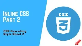 CSS 3 | CSS Cascading Style Sheet 2 | Inline CSS Part 1 #Web_development