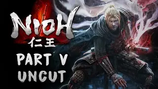 Nioh - Part 5 [UNCUT Playthrough]