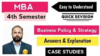 Business Policy & Strategy Case Study Question Answers Quick Revision MBA 4th Semester IV Sem